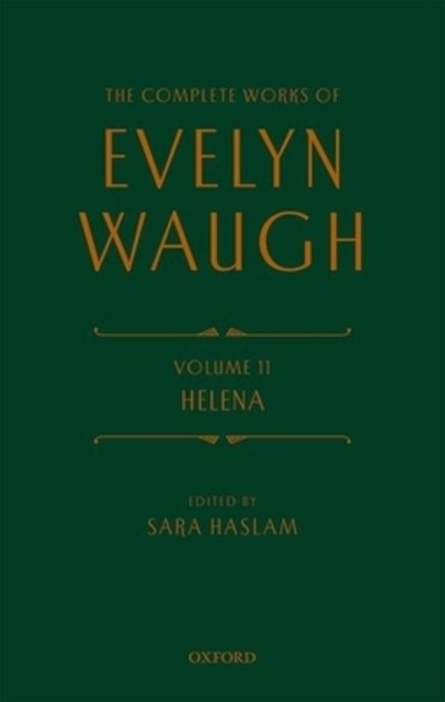 Cover for Evelyn Waugh · Complete Works of Evelyn Waugh: Helena: Volume 11 - The Complete Works of Evelyn Waugh (Inbunden Bok) (2020)