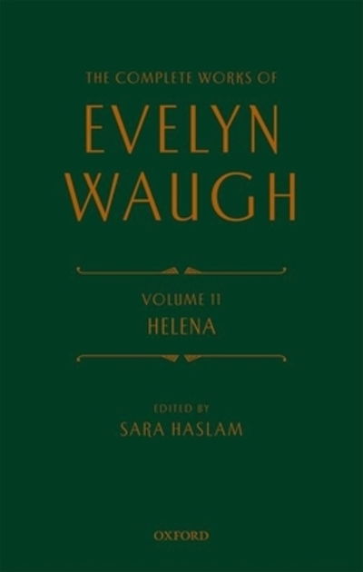 Cover for Evelyn Waugh · Complete Works of Evelyn Waugh: Helena: Volume 11 - The Complete Works of Evelyn Waugh (Inbunden Bok) (2020)