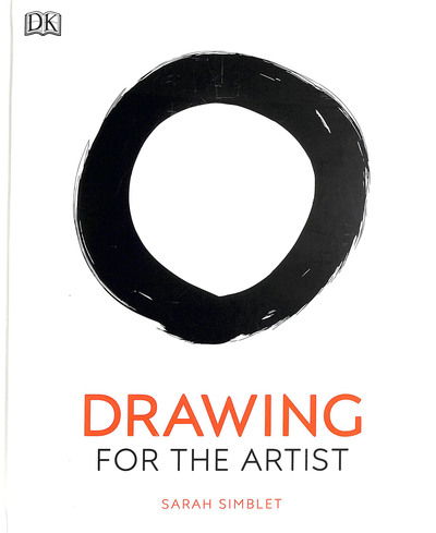 Cover for Sarah Simblet · Drawing for the Artist - DK Practical Art Guides (Hardcover Book) (2019)