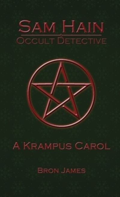 Cover for Bron James · Krampus Carol (Sam Hain - Occult Detective : Christmas Special) (Buch) (2017)