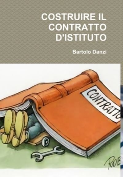 Cover for Bartolo Danzi · Costruire il Contratto D'istituto (Book) (2018)