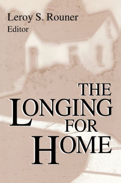Cover for The Longing for Home - Boston University Studies in Philosophy and Religion (Paperback Book) (1997)