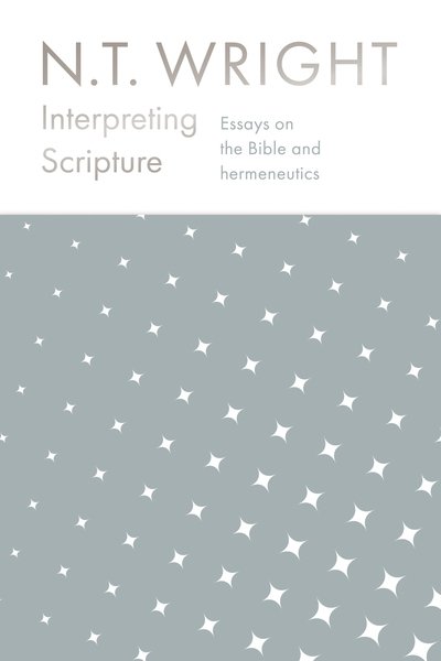 Cover for NT Wright · Interpreting Scripture: Essays on the Bible and Hermeneutics (Hardcover bog) (2020)