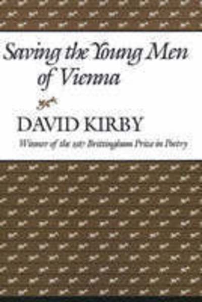 Cover for David Kirby · Saving the Young Men of Vienna (Taschenbuch) (1987)