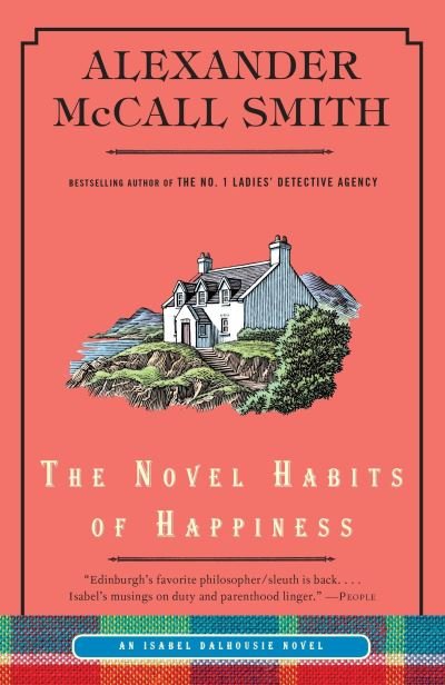 Cover for Alexander McCall Smith · The Novel Habits of Happiness (Taschenbuch) (2016)