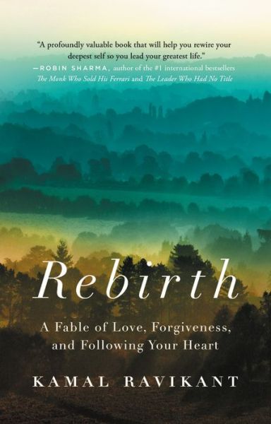 Cover for Kamal Ravikant · Rebirth: A Fable of Love, Forgiveness, and Following Your Heart (Paperback Book) (2018)