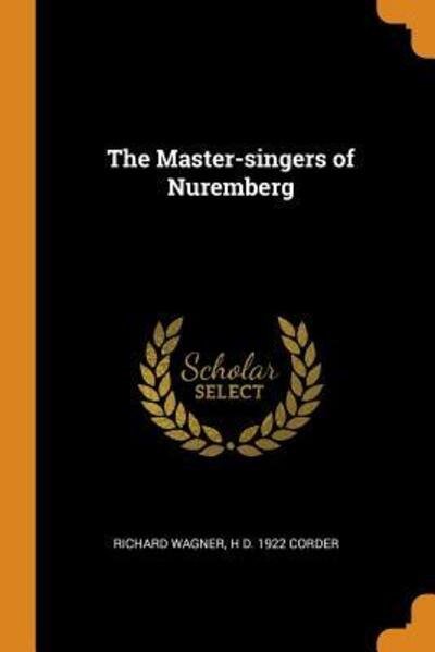 Cover for Richard Wagner · The Master-Singers of Nuremberg (Taschenbuch) (2018)