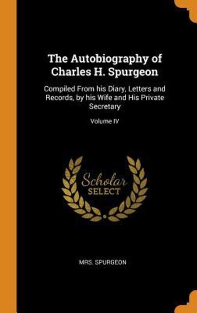 Cover for Spurgeon · The Autobiography of Charles H. Spurgeon (Hardcover Book) (2018)