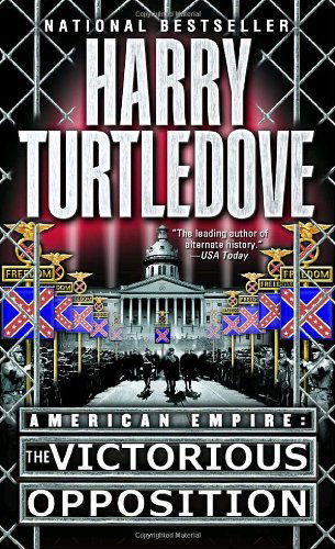 Cover for Harry Turtledove · The Victorious Opposition (American Empire, Book Three) (Southern Victory: American Empire) (Paperback Book) (2004)