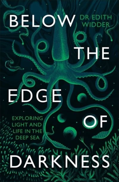 Cover for Edith Widder · Below the Edge of Darkness: Exploring Light and Life in the Deep Sea (Paperback Bog) (2021)