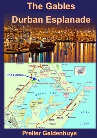 The Gables Durban Esplanade - Preller Geldenhuys - Libros - Lulu.com - 9780359078240 - 10 de septiembre de 2018