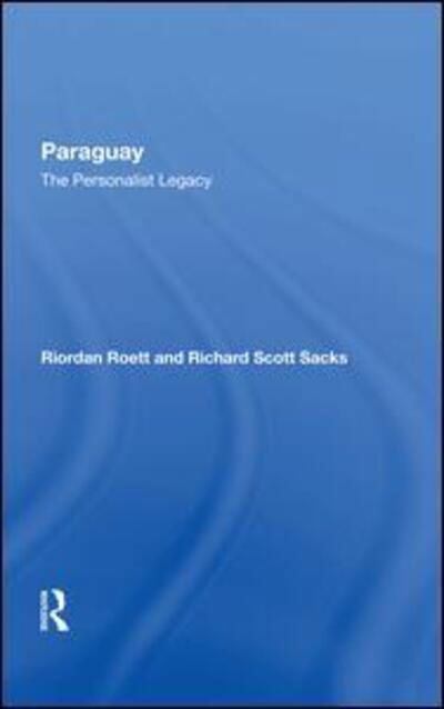 Cover for Riordan Roett · Paraguay: The Personalist Legacy (Hardcover Book) (2019)