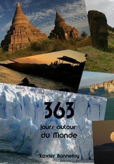 Cover for Xavier Bonnefoy-Cudraz · 363 jours autour du Monde (Hardcover Book) (2019)
