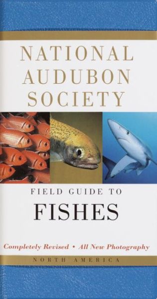 Cover for National Audubon Society · National Audubon Society Field Guide to North American Fishes (Paperback Book) [Rev Sub edition] (2002)