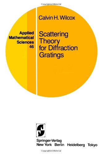 Cover for Calvin H. Wilcox · Scattering Theory for Diffraction Gratings - Applied Mathematical Sciences (Paperback Book) [Softcover reprint of the original 1st ed. 1984 edition] (1983)