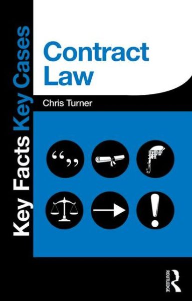 Cover for Turner, Chris (University of Wolverhampton, UK) · Contract Law - Key Facts Key Cases (Paperback Book) (2013)