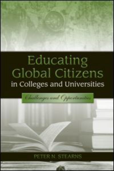 Cover for Stearns, Peter N. (George Mason University) · Educating Global Citizens in Colleges and Universities: Challenges and Opportunities (Paperback Book) (2008)