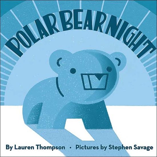Polar Bear Night (New York Times Best Illustrated Children's Books (Awards)) - Lauren Thompson - Bücher - Scholastic Press - 9780439495240 - 1. September 2004