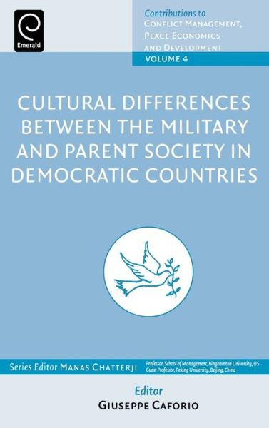 Cover for Giuseppe Caforio · Cultural Differences between the Military and Parent Society in Democratic Countries - Contributions to Conflict Management, Peace Economics and Development (Hardcover Book) (2007)