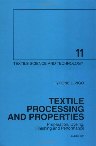 Cover for Vigo, T.L. (U.S. Department of Agriculture, Agricultural Research Service, Southern Regional Research Center, New Orleans, LA, USA) · Textile Processing and Properties: Preparation, Dyeing, Finishing and Performance - Textile Science &amp; Technology (Hardcover Book) (1994)