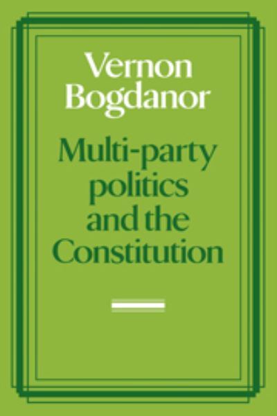 Cover for Vernon Bogdanor · Multi-party Politics and the Constitution (Hardcover Book) (1983)