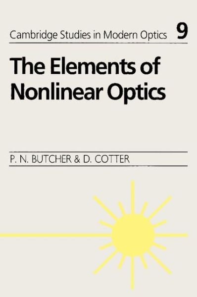 Cover for Butcher, Paul N. (University of Warwick) · The Elements of Nonlinear Optics - Cambridge Studies in Modern Optics (Paperback Bog) (1991)