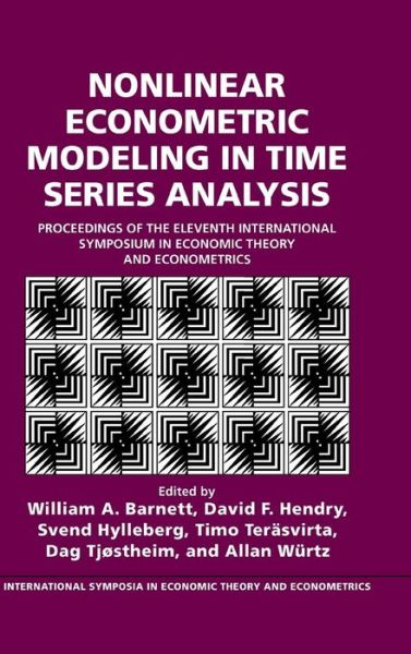 Nonlinear Econometric Modeling in Time Series: Proceedings of the Eleventh International Symposium in Economic Theory - International Symposia in Economic Theory and Econometrics - William a Barnett - Livros - Cambridge University Press - 9780521594240 - 22 de maio de 2000