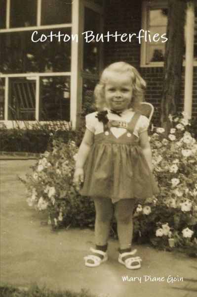 Cover for Mary Diane Goin · Cotton Butterflies (Book) (2009)