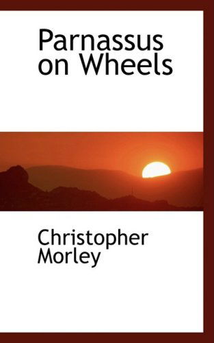 Cover for Christopher Morley · Parnassus on Wheels (Hardcover Book) (2008)