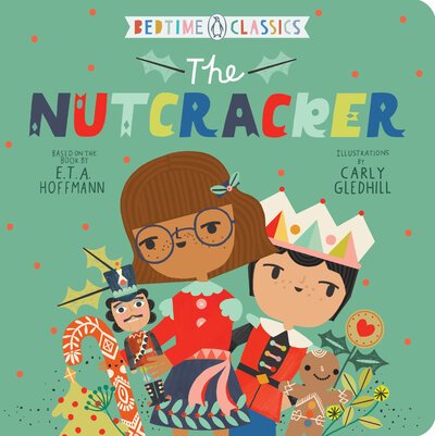 Cover for E. T. A. Hoffmann · The Nutcracker - Penguin Bedtime Classics (Board book) (2019)
