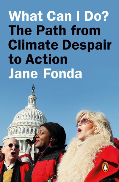 What Can I Do?: The Path from Climate Despair to Action - Jane Fonda - Bøker - Penguin Publishing Group - 9780593296240 - 7. september 2021