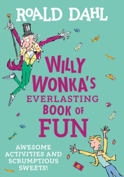 Cover for Roald Dahl · Willy Wonka's Everlasting Book of Fun (N/A) (2022)