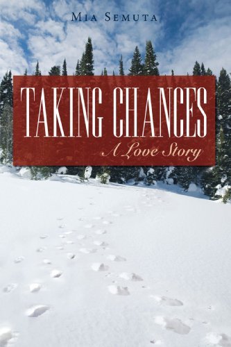 Cover for Mia Semuta · Taking Chances: a Love Story (Paperback Book) (2008)