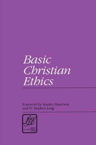 Basic Christian Ethics (Library of Theological Ethics) - Paul Ramsey - Books - Westminster /John Knox Press - 9780664253240 - 1993