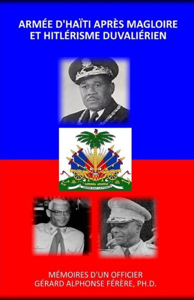 Cover for Gerard Ferere · Armee D'haiti Apres Magloire et Hitlerisme Duvalierien (Paperback Book) (2014)