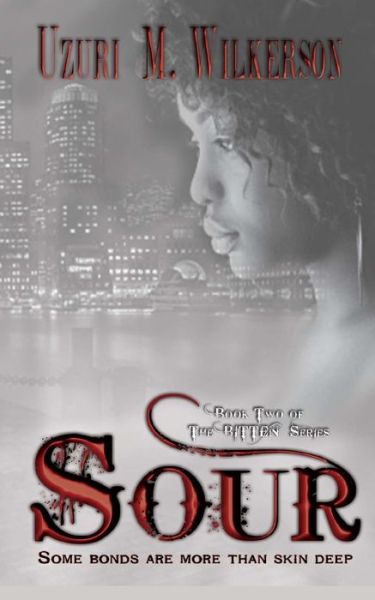 Sour: Book Two of the Bitten Series - Uzuri M Wilkerson - Książki - Yellow Leaf Books - 9780692506240 - 2 października 2015