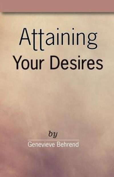 Cover for Genevieve Behrend · Attaining Your Desires (Paperback Book) (2016)