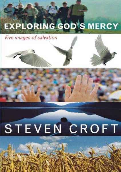 Cover for Steven Croft · Exploring God's Mercy: Five Images of Salvation (Paperback Book) (2010)