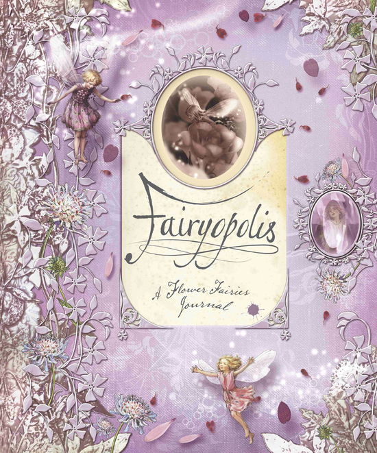 Cover for Liz Catchpole · Fairyopolis: a Flower Fairies Journal (Hardcover Book) (2011)