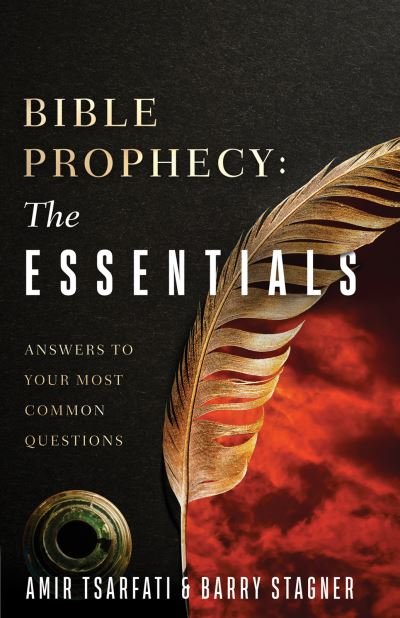 Bible Prophecy: The Essentials: Answers to Your Most Common Questions - Amir Tsarfati - Boeken - Harvest House Publishers,U.S. - 9780736987240 - 3 januari 2023