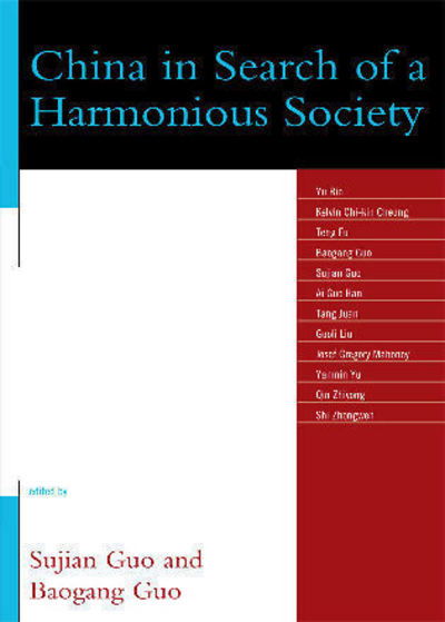 China in Search of a Harmonious Society - Challenges Facing Chinese Political Development - Sujian Guo - Books - Lexington Books - 9780739126240 - August 15, 2008