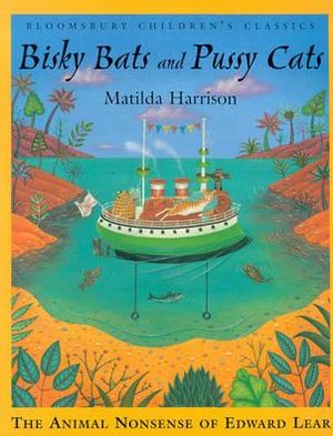 Bisky Bats and Pussy Cats - Bloomsbury Children's Classics - Edward Lear - Books - Bloomsbury Publishing PLC - 9780747541240 - September 27, 1999