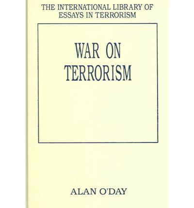 Cover for Alan O'Day · War on Terrorism - The International Library of Essays in Terrorism (Hardcover Book) [New edition] (2004)