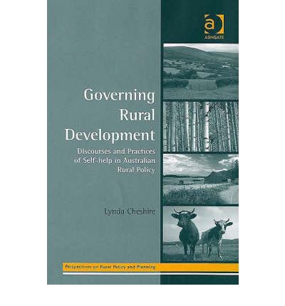 Cover for Lynda Cheshire · Governing Rural Development: Discourses and Practices of Self-help in Australian Rural Policy (Hardcover Book) [New edition] (2006)