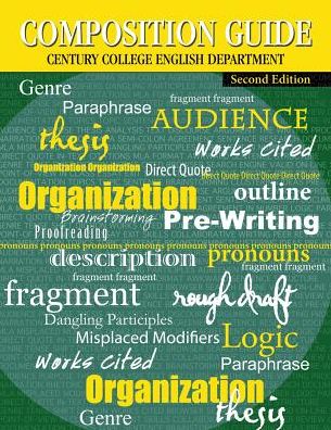 Composition Guide - Century College English Depart - Books - Kendall/Hunt Publishing Co ,U.S. - 9780757595240 - November 14, 2014