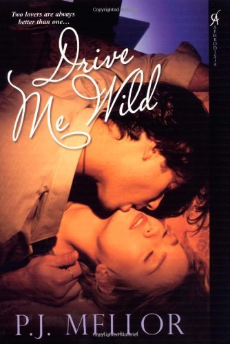 Cover for P.J. Mellor · Drive Me Wild (Taschenbuch) [First edition] (2008)