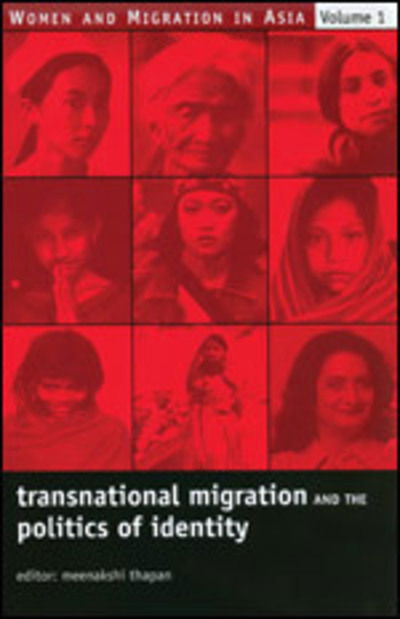 Cover for Meenakshi Thapan · Transnational Migration and the Politics of Identity (Women and Migration in Asia) (Women and Migration in Asia) (Hardcover Book) (2018)