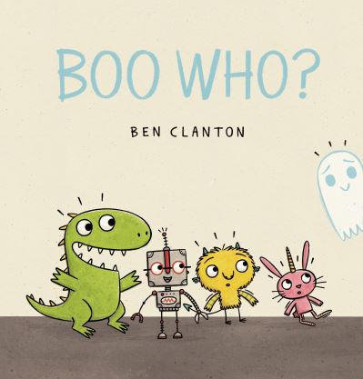 Boo Who? - Ben Clanton - Books - Candlewick - 9780763688240 - August 1, 2017