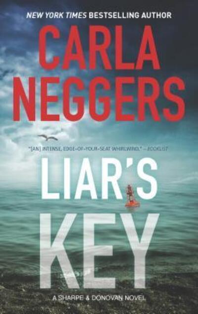 Cover for Carla Neggers · Liar's Key: A Novel of Romantic Suspense (Sharpe &amp; Donovan) (Book) (2017)