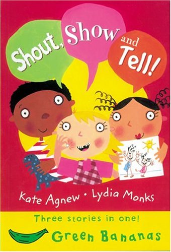 Shout, Show and Tell! (Bananas) - Kate Agnew - Libros - Crabtree Pub Co - 9780778710240 - 15 de marzo de 2005